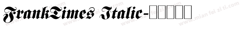 FrankTimes Italic字体转换